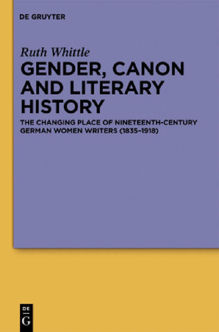 Gender, Canon and Literary History (English, Ruth Whittle)