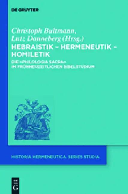 Hebraistik - Hermeneutik - Homiletik (English, Christoph Bultmann | Lutz Danneberg)