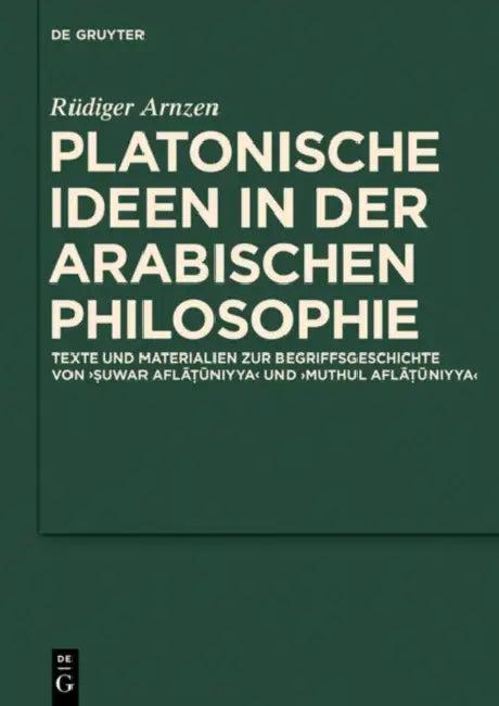 Platonische Ideen in der arabischen Philosophie (English, Rüdiger Arnzen)