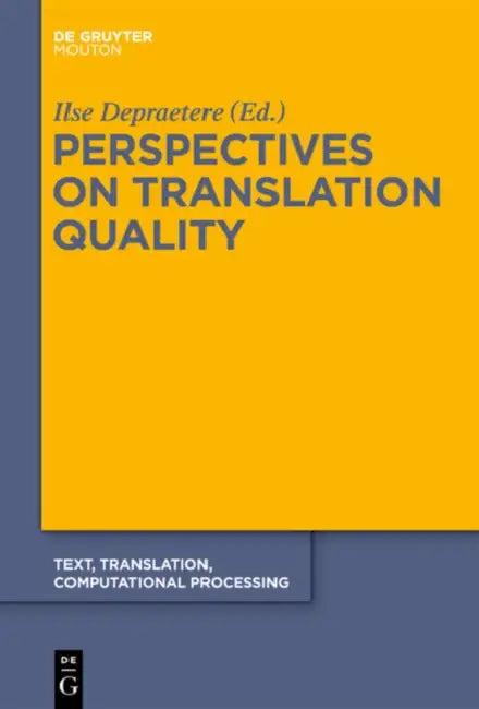 Perspectives on Translation Quality (English, Ilse Depraetere)