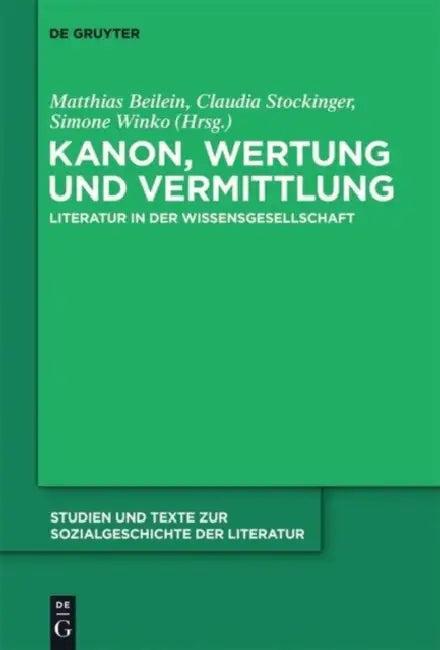 Kanon, Wertung und Vermittlung (English, Matthias Beilein | Claudia Stockinger | Simone Winko)