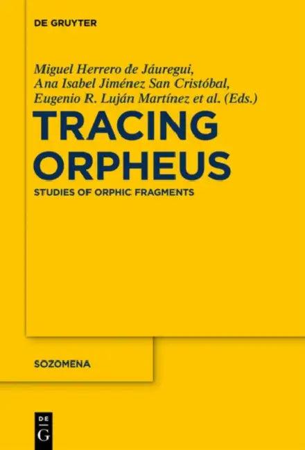 Tracing Orpheus (English, Miguel Herrero de Jáuregui | Ana Isabel Jiménez San Cristóbal | Eugenio R. Luján Martínez)