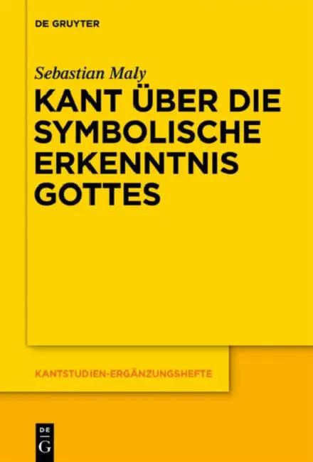 Kant über die symbolische Erkenntnis Gottes (English, Sebastian Maly)