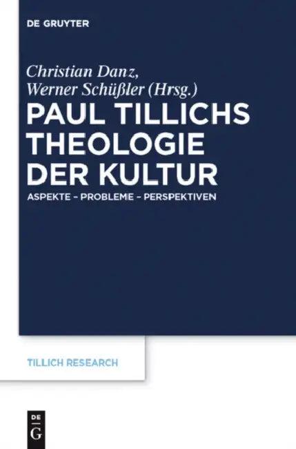 Paul Tillichs Theologie der Kultur (English, Christian Danz | Werner Schüßler)