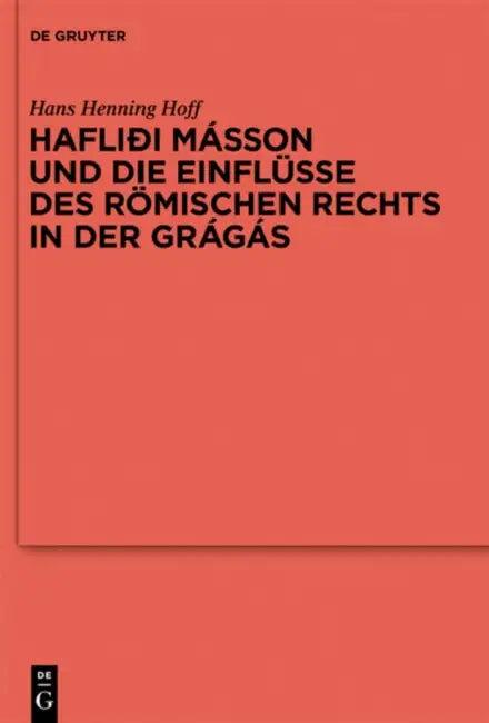 Hafliði Másson Und Die Einflüsse Des Römischen Rechts in Der Grágás (English, Hans Henning Hoff)
