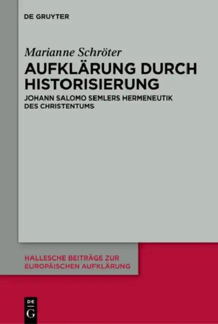 Aufklärung durch Historisierung (English, Marianne Schröter)