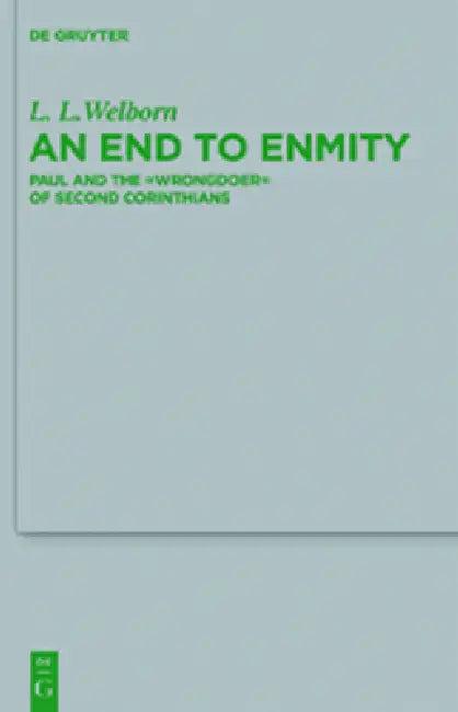 An End to Enmity (English, L. L. Welborn)