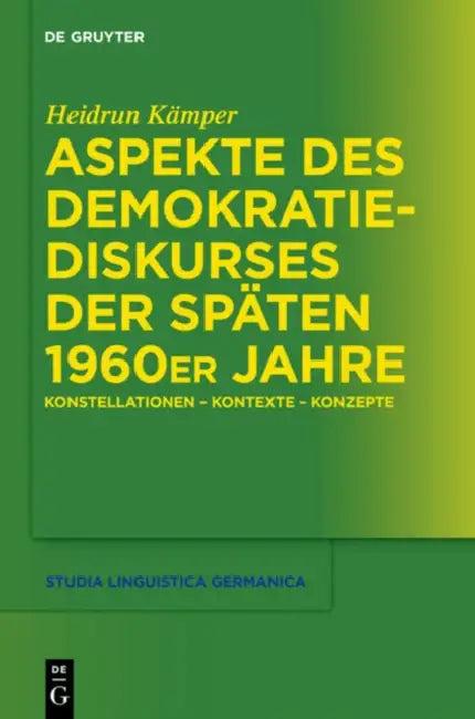 Aspekte des Demokratiediskurses der späten 1960er Jahre (English, Heidrun Kämper)