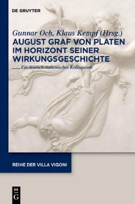 August Graf von Platen im Horizont seiner Wirkungsgeschichte (English, Gunnar Och | Klaus Kempf)