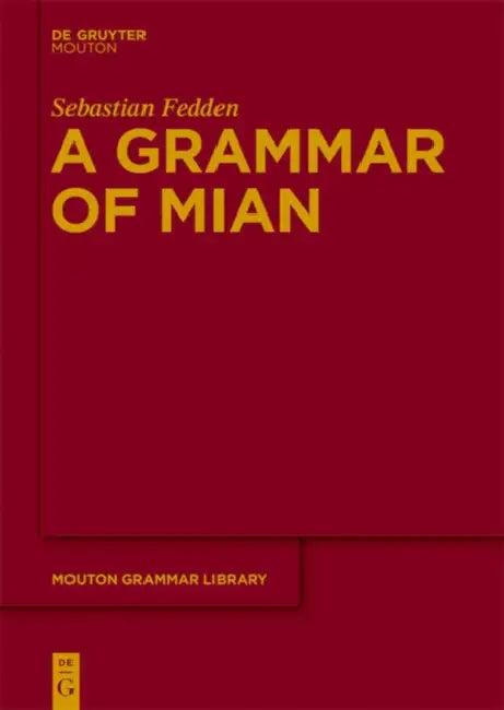 A Grammar of Mian (English, Sebastian Fedden)