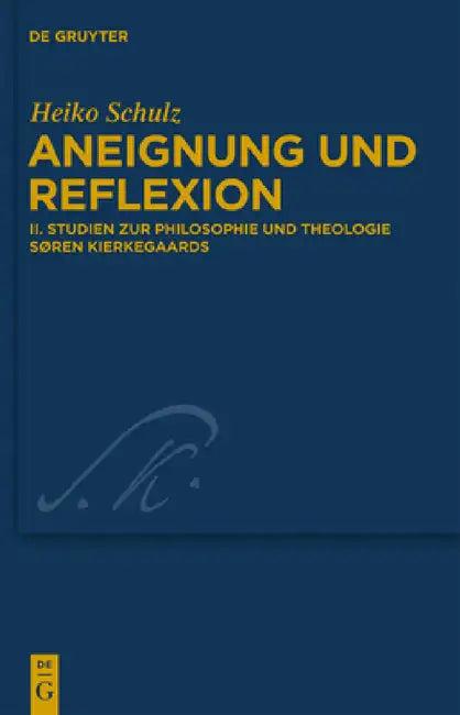 Studien Zur Philosophie Und Theologie Søren Kierkegaards (English, Heiko Schulz)