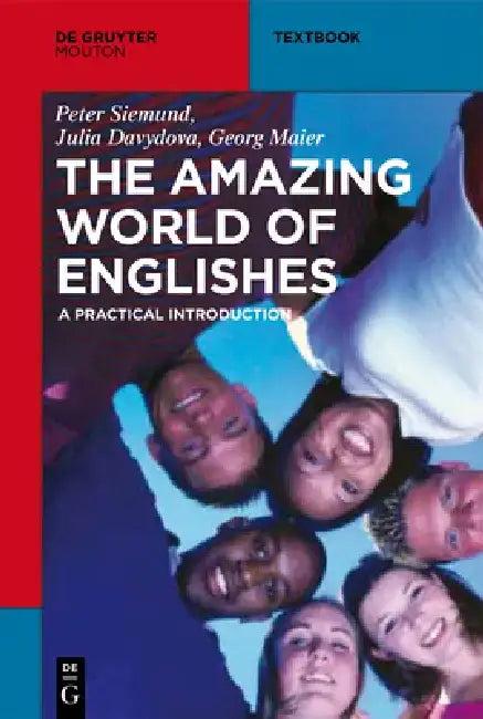 The Amazing World of Englishes (English, Peter Siemund | Julia Davydova | Georg Maier)