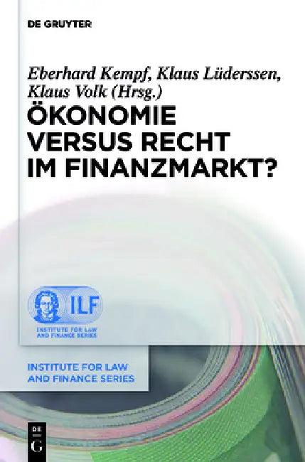 Ökonomie Versus Recht Im Finanzmarkt? (English, Eberhard Kempf | Klaus Lüderssen | Klaus Volk)