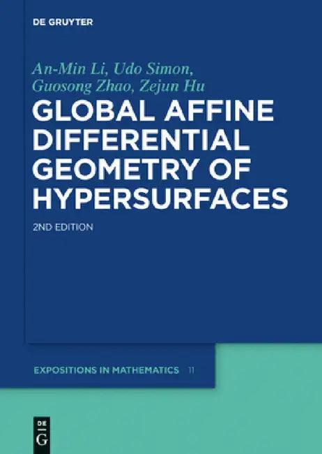 Global Affine Differential Geometry of Hypersurfaces (English, An-Min Li | Udo Simon | Guosong Zhao)