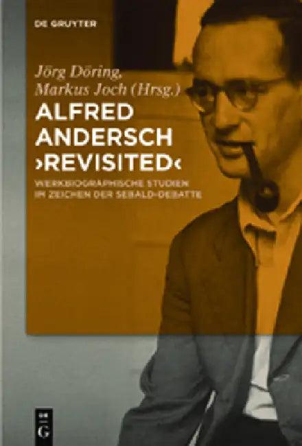 Alfred Andersch 'Revisited' (English, Jörg Döring | Markus Joch)