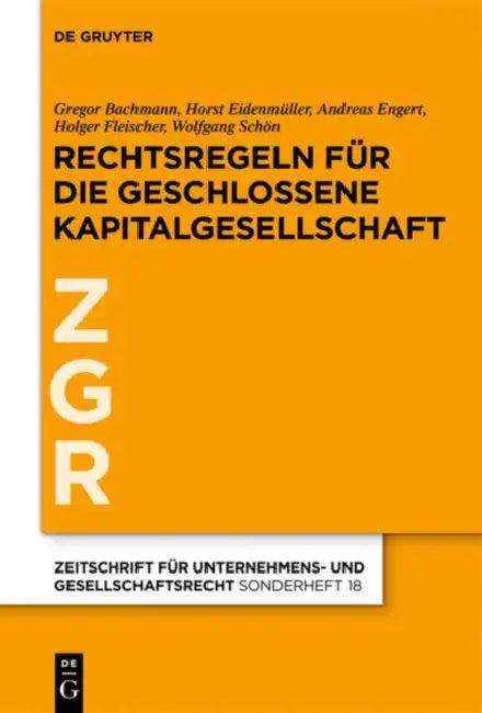 Rechtsregeln für die geschlossene Kapitalgesellschaft (English, Gregor Bachmann | Horst Eidenmüller | Andreas Engert)