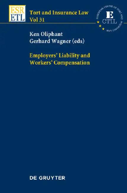 Employers' Liability and Workers' Compensation (English, Ken Oliphant | Gerhard Wagner)