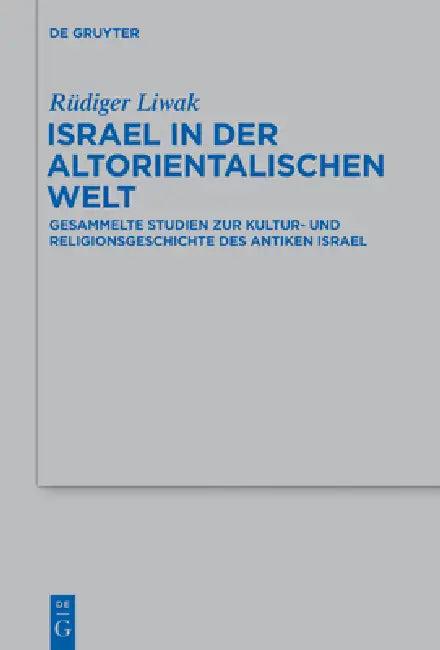 Israel in der altorientalischen Welt (English, Rüdiger Liwak | Markus Witte | Dagmar Pruin)