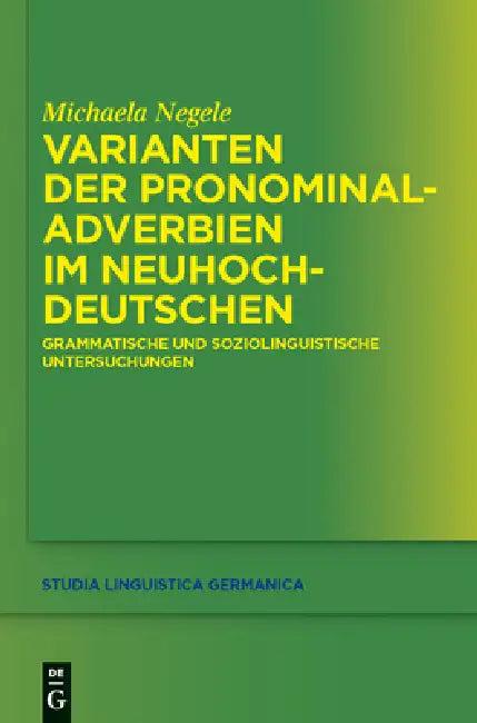Varianten der Pronominaladverbien im Neuhochdeutschen (English, Michaela Negele)