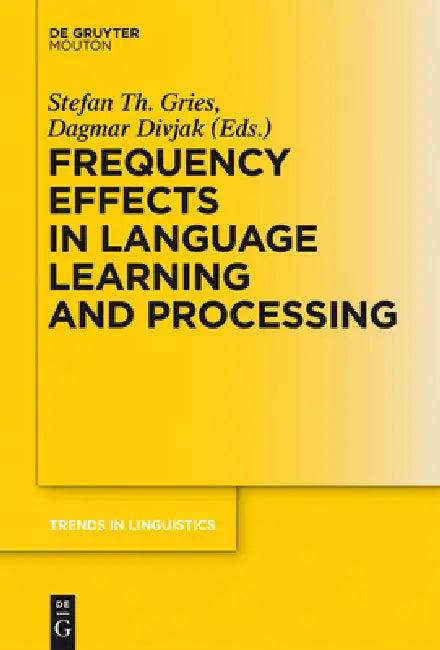 Frequency Effects in Language Learning and Processing (English, Stefan Th Gries | Dagmar Divjak)