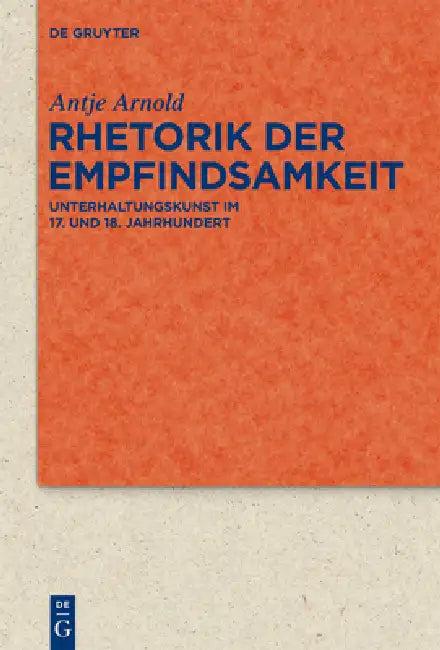 Rhetorik der Empfindsamkeit (English, Antje Arnold)