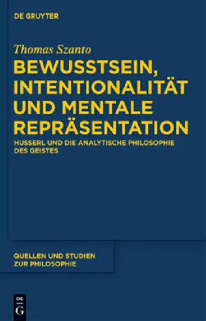 Bewusstsein, Intentionalität und mentale Repräsentation (English, Thomas Szanto)