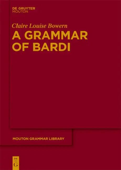 A Grammar of Bardi (English, Claire Bowern)
