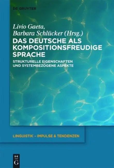 Das Deutsche als kompositionsfreudige Sprache (English, Livio Gaeta | Barbara Schlücker)