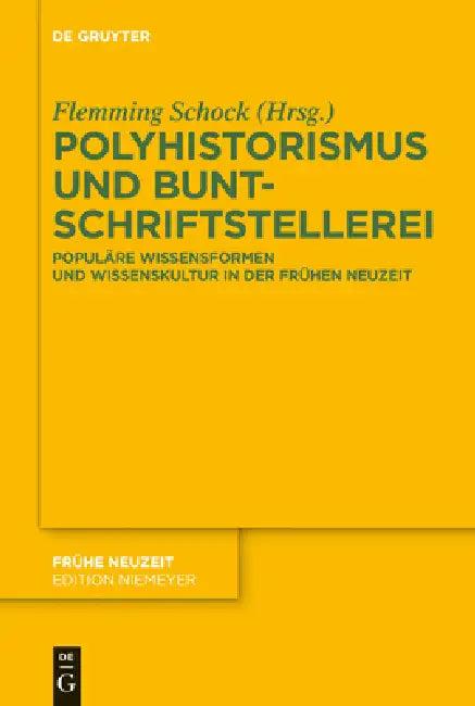 Polyhistorismus und Buntschriftstellerei (English, Flemming Schock)