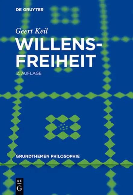 Willensfreiheit (English, Geert Keil)