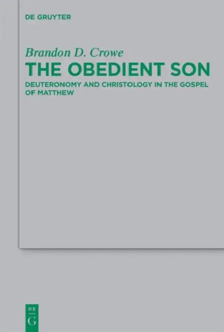 The Obedient Son (English, Brandon D. Crowe)
