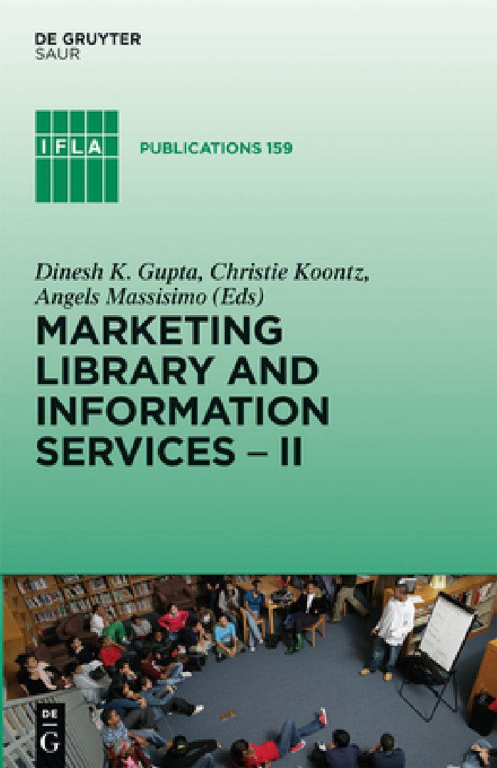 Marketing Library and Information Services II (English, Dinesh K. Gupta | Christie Koontz | Angels Massisimo)
