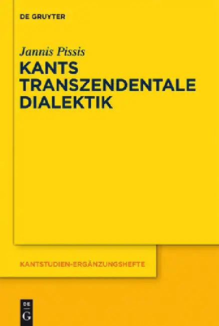 Kants transzendentale Dialektik (English, Jannis Pissis)