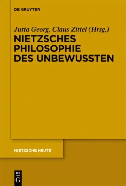 Nietzsches Philosophie des Unbewussten (English, Jutta Georg | Claus Zittel)