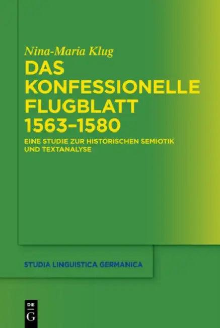 Das konfessionelle Flugblatt 1563-1580 (English, Nina-Maria Klug)