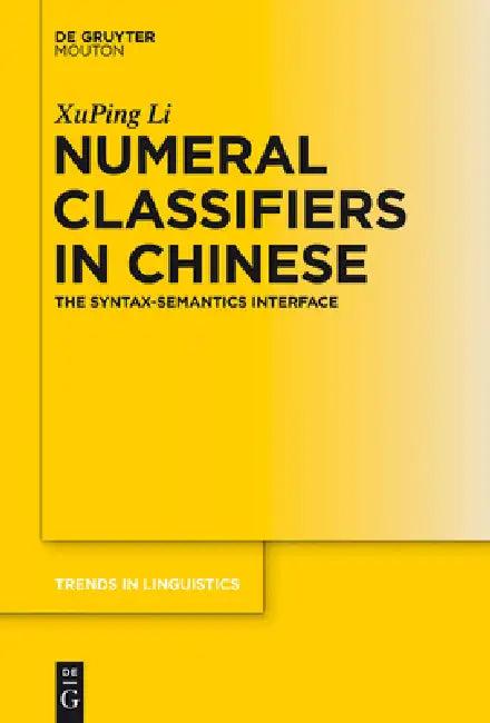 Numeral Classifiers in Chinese (English, Xuping Li)