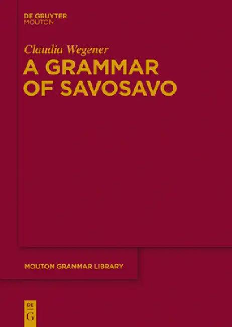 A Grammar of Savosavo (English, Claudia Wegener)