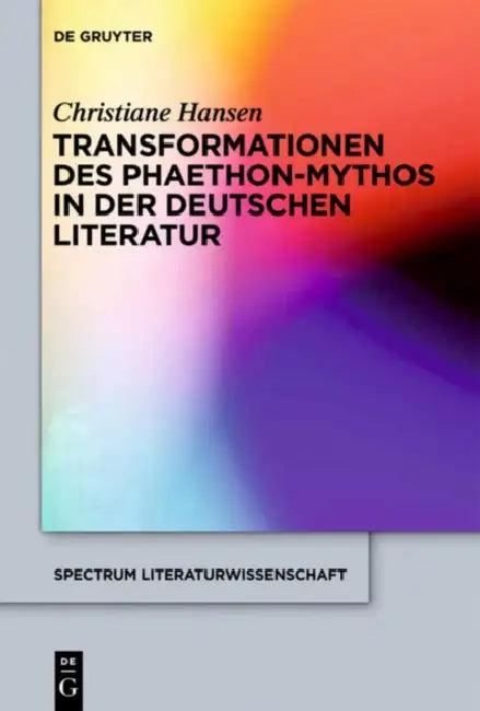 Transformationen des Phaethon-Mythos in der deutschen Literatur (English, Christiane Hansen)