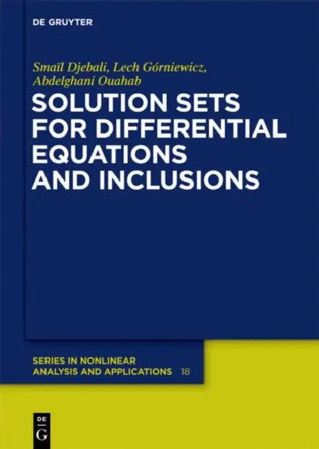 Solution Sets for Differential Equations and Inclusions (English, Smaïl Djebali | Lech Górniewicz | Abdelghani Ouahab)
