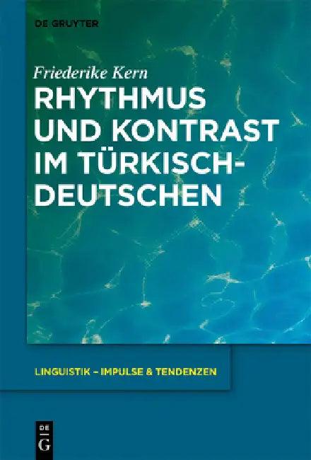 Rhythmus und Kontrast im Türkischdeutschen (English, Friederike Kern)