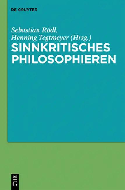 Sinnkritisches Philosophieren (English, Sebastian Rödl | Henning Tegtmeyer)