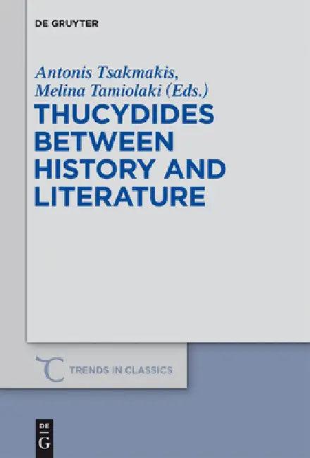 Thucydides Between History and Literature (English, Antonis Tsakmakis | Melina Tamiolaki)