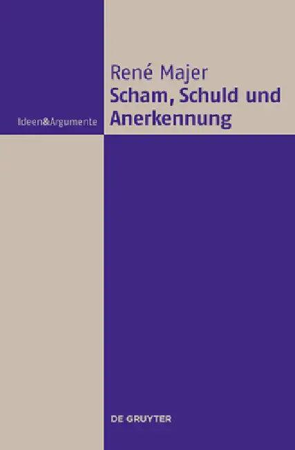 Scham, Schuld und Anerkennung (English, René Majer)