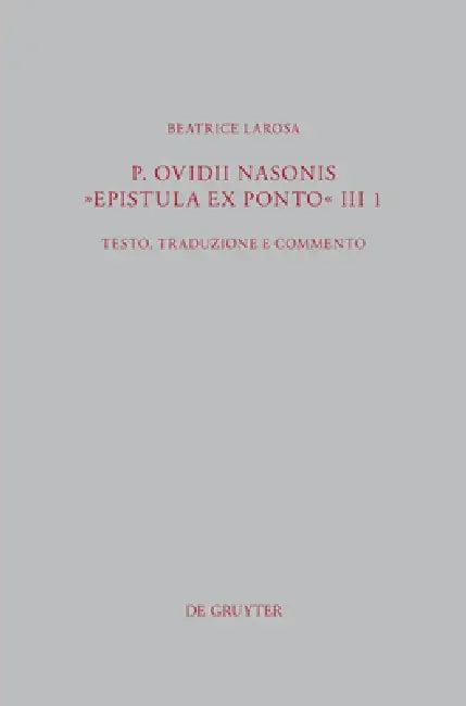 P. Ovidii Nasonis "Epistula ex Ponto" III 1 (English, Beatrice Larosa)