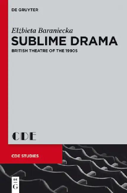 Sublime Drama (English, Elzbieta Iwona Baraniecka)