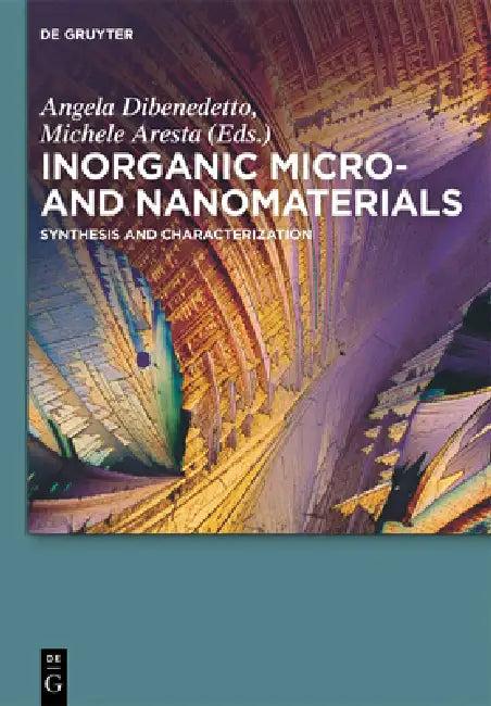 Inorganic Micro- And Nanomaterials (English, Angela Dibenedetto | Michele Aresta)