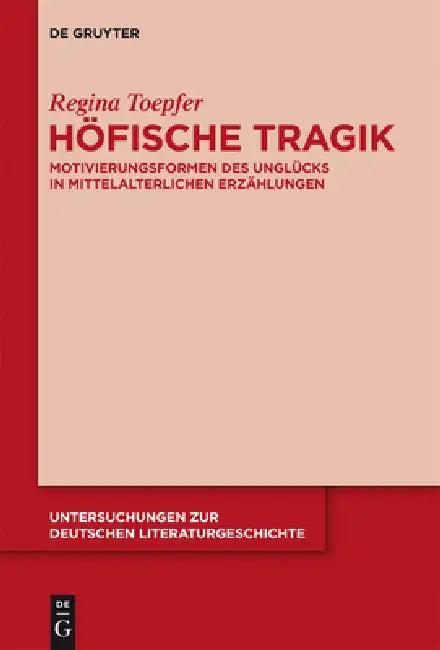 Höfische Tragik (English, Regina Toepfer)