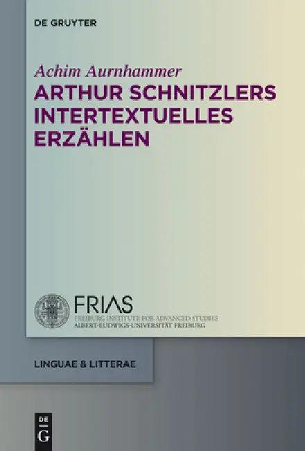 Arthur Schnitzlers Intertextuelles Erzählen (English, Achim Aurnhammer)