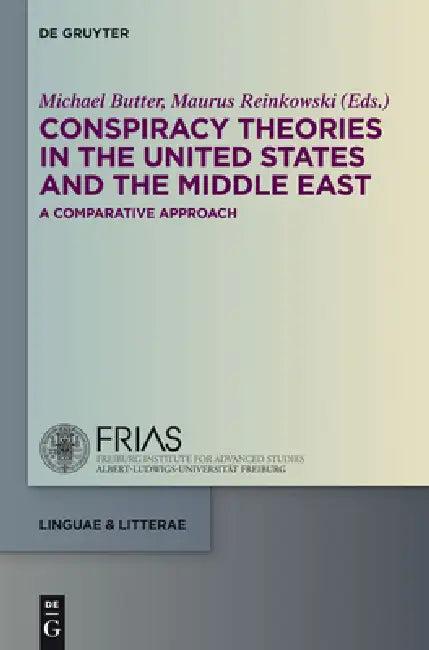 Conspiracy Theories in the United States and the Middle East (English, Michael Butter | Maurus Reinkowski)