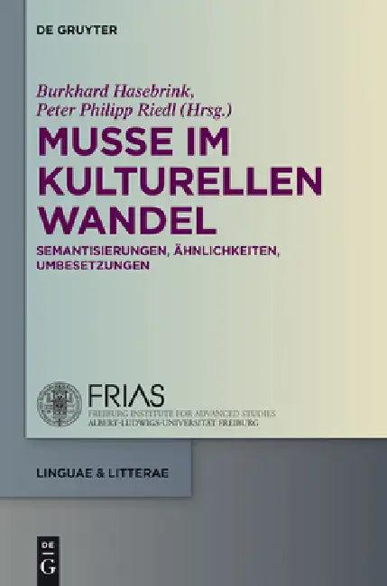 Muße im kulturellen Wandel (English, Burkhard Hasebrink | Peter Philipp Riedl)